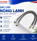 Dây Cấp Nước Nóng Lạnh Fotari DCN-NL
