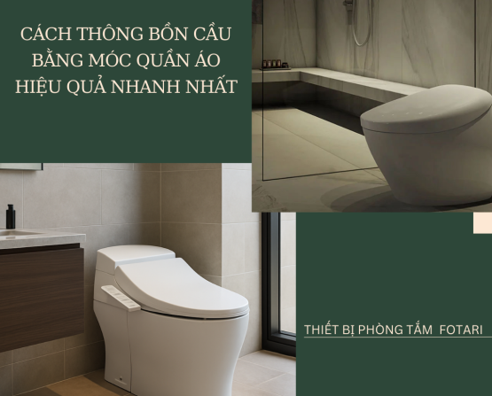 Cách Thông Bồn Cầu Bằng Móc Quần Áo Hiệu Quả Nhanh Nhất