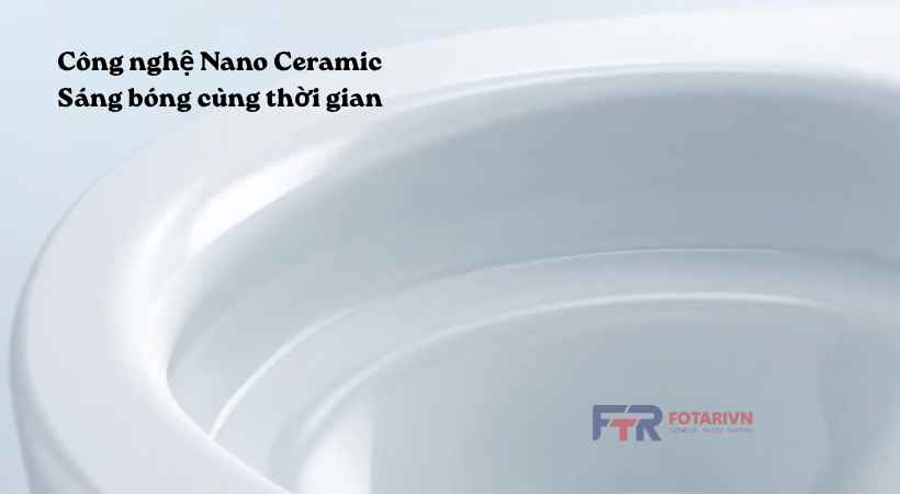 Công nghệ Nano Ceramic  Sáng bóng cùng thời gian