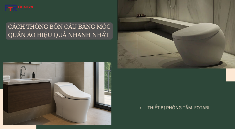 Cách Thông Bồn Cầu Bằng Móc Quần Áo Hiệu Quả Nhanh Nhất